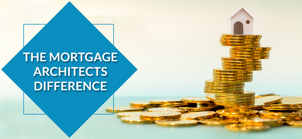 The Mortgage Architects Difference